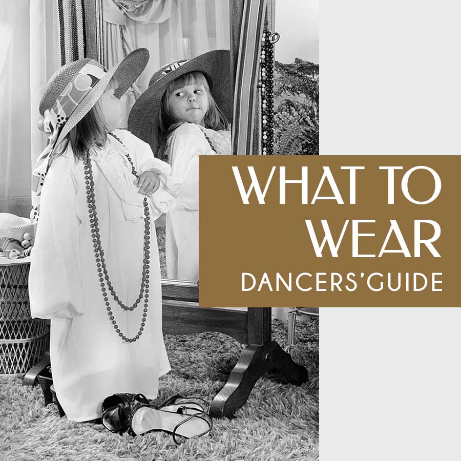 What to Wear Dancers' Guide